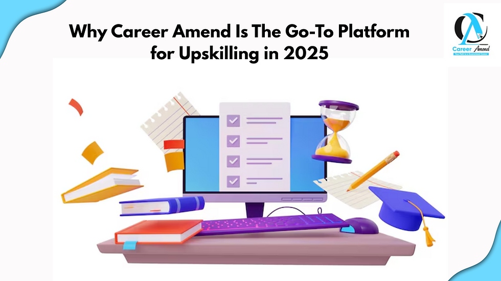 Why Career Amend Is the Go-To Platform for Upskilling in 2025