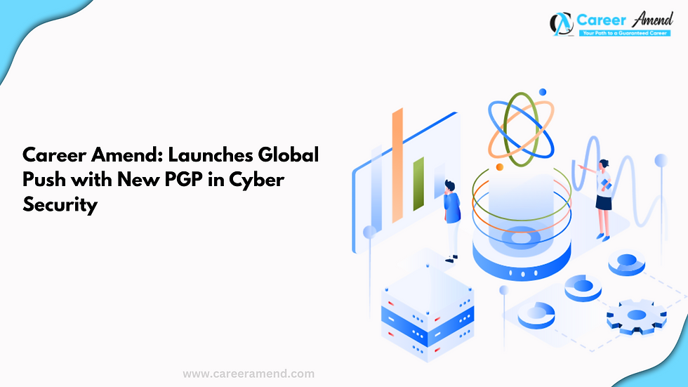 Career Amend: Launches Global Push with New Postgraduate Program in Cyber Security