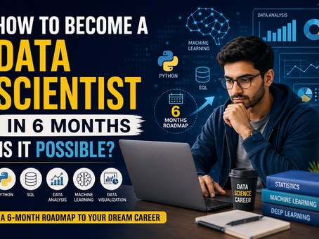How to Become a Data Scientist in 6 Months: Is It Possible?