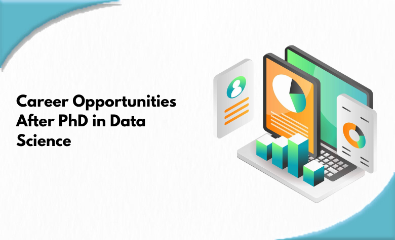 Career Opportunities After PhD in Data Science