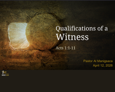 QUALIFICATIONS OF A WITNESS | Acts 1:1-11