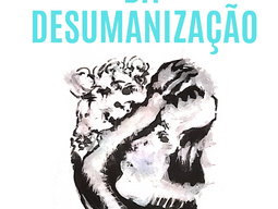 Da desumanização