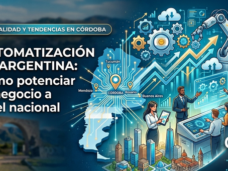 Automatización en Argentina: cómo potenciar tu negocio a nivel nacional