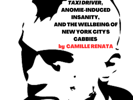TAXI DRIVER, ANOMIE-INDUCED INSANITY, AND THE WELLBEING OF NYC'S CABBIES