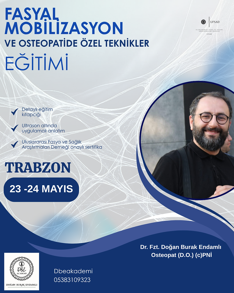 TRABZON Fasyal Mobilizasyon ve Osteopatide Özel Teknikler Eğitimi