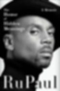 The House of Hidden Meanings: A Memoir by Ru Paul