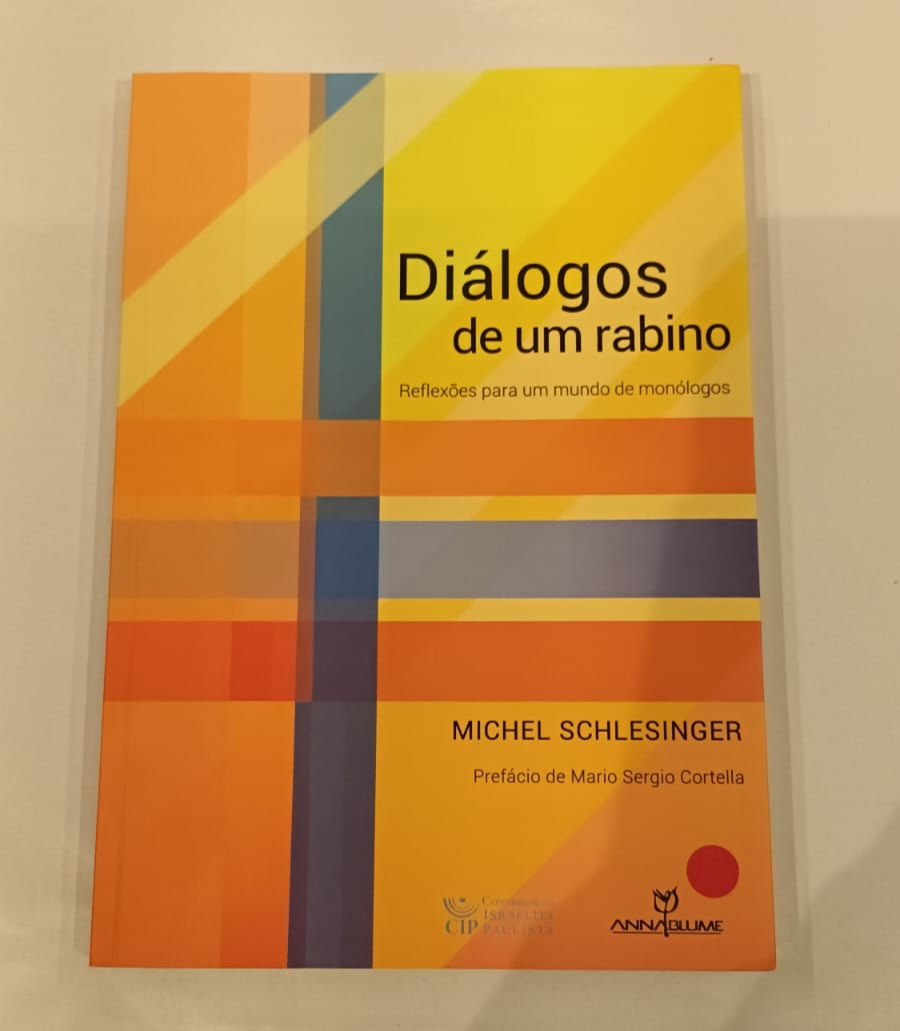 Diálogos de Um Rabino. Reflexões Para Um Mundo de Monólogos - Michel Schlesinger