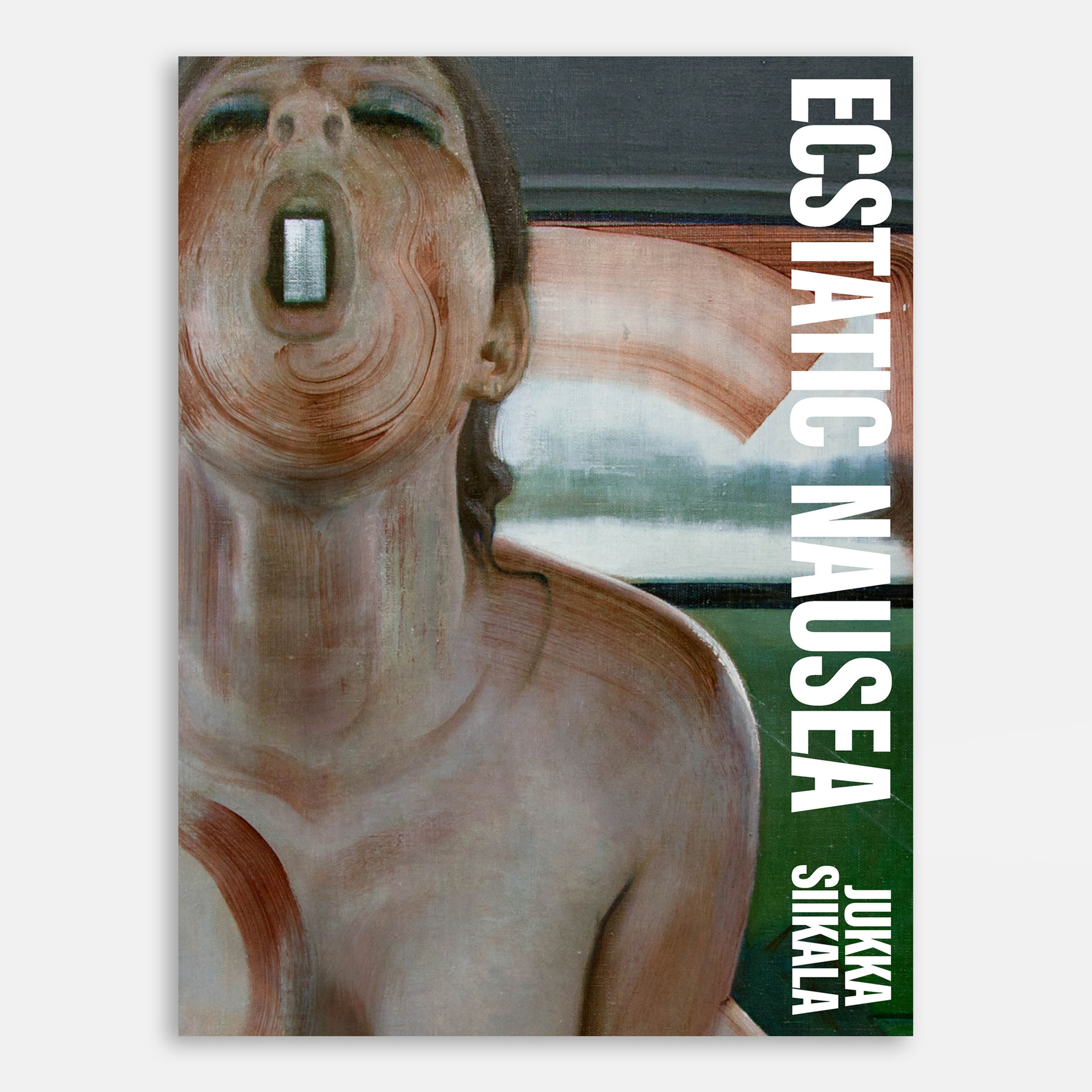 Ecstatic Nausea by Jukka Siikala