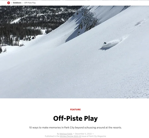 Park City Magazine
Backcountry skiing