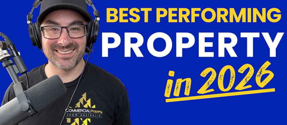 Andrew Bean hosting the Commercial Property Show Australia podcast, with featured image text “Best Performing Property in 2026”, discussing top real estate asset types and investment performance.