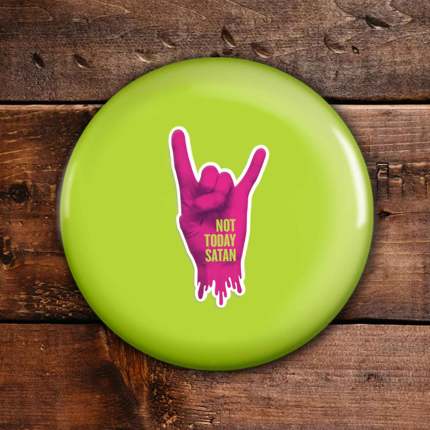 Not Today Satan II Button