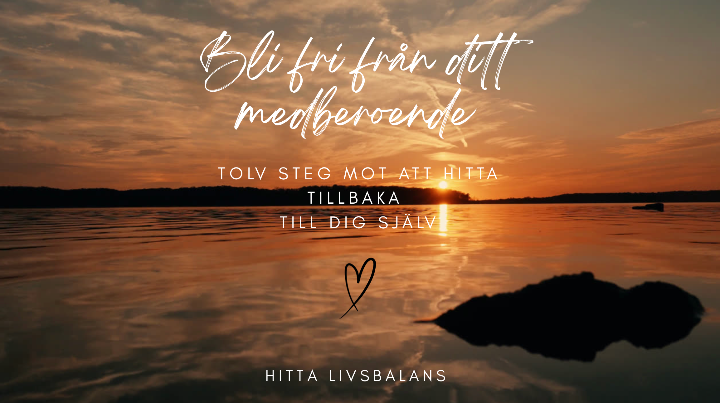 Bli fri från ditt medberoende, onlinekurs, Hitta Livsbalans