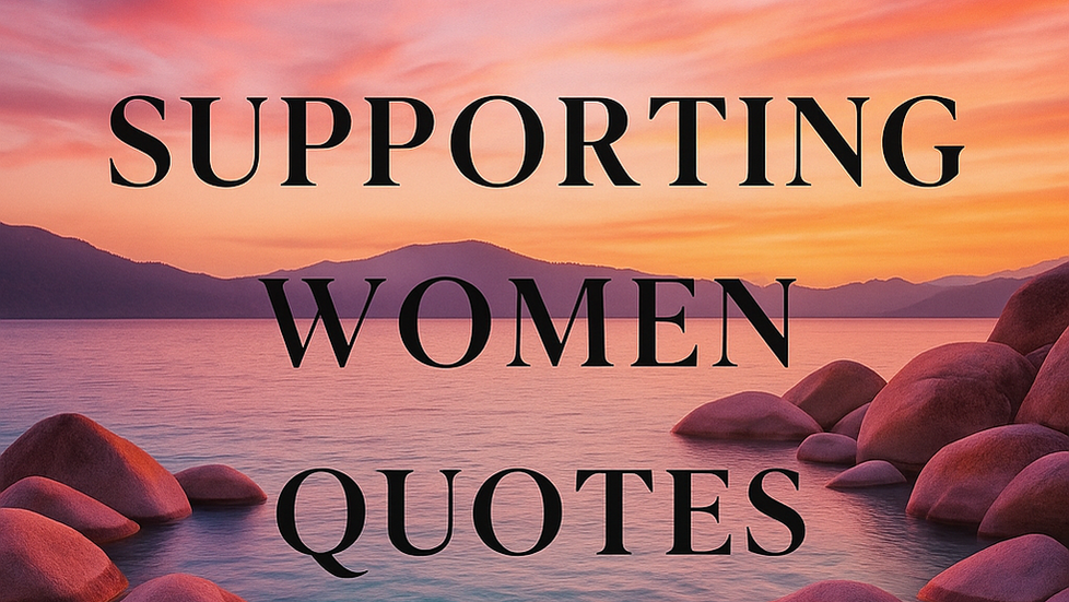 20 Women Supporting Women Quotes 2026