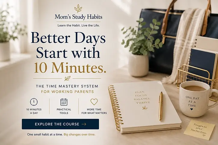 Time Mastery System for working parents with a planner and practical tools for busy moms to improve time management in 10 minutes a day.