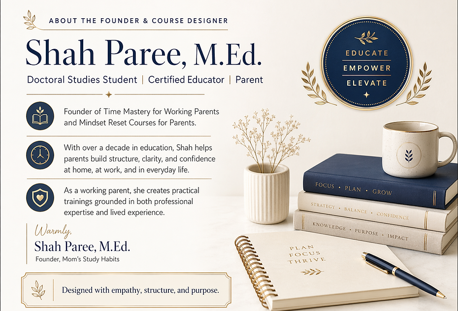 Professional short bio graphic for Shah Paree, M.Ed., founder and course designer, highlighting her role as a doctoral studies student, certified educator, and parent with experience helping working parents build structure, clarity, and confidence.