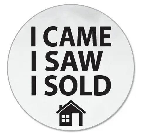 Circle with text I Came, I Saw, I Sold and house icon