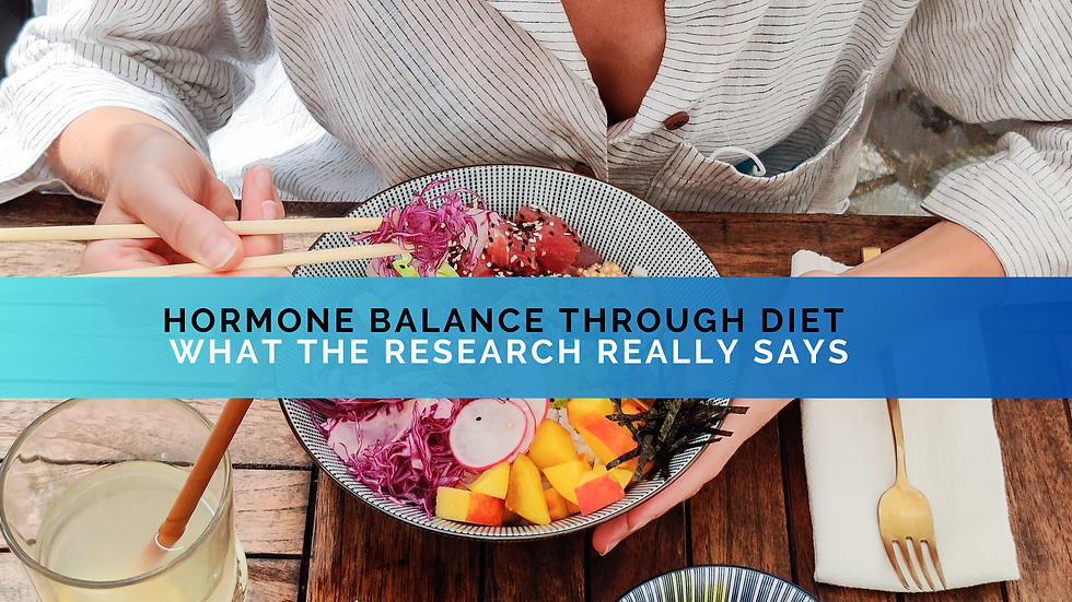 Hormone Balance Through Diet: What the Research Really Says