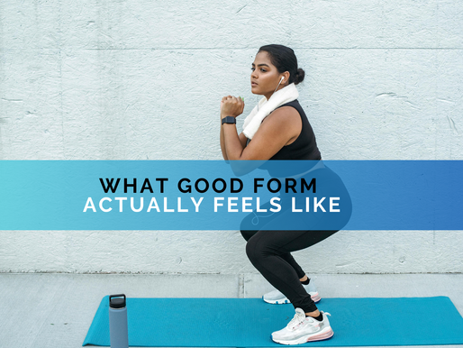 What Good Form Actually Feels Like (Not Just What It Looks Like)