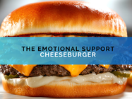 "The Emotional Support Cheeseburger"