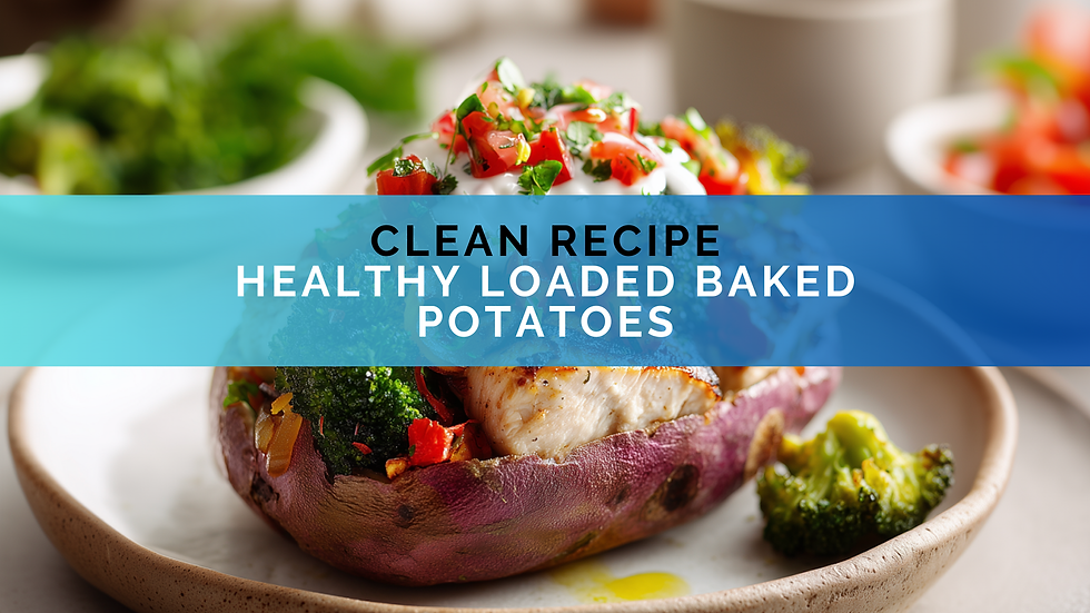 Clean Recipe: Healthy Loaded Baked Potatoes