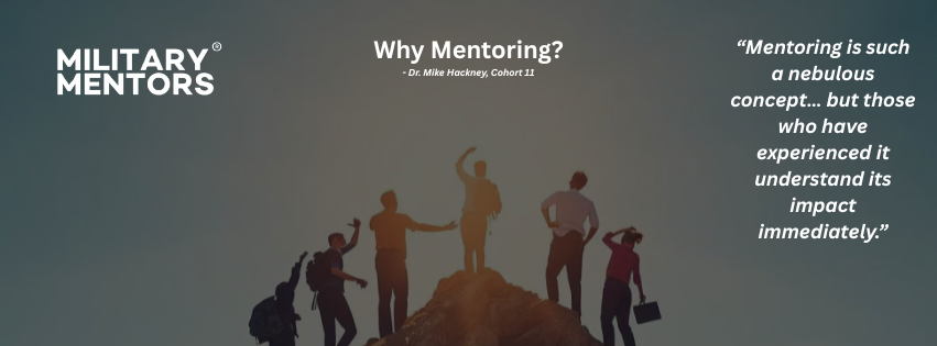 inspirational image with "why mentoring?" question posed and the answer "mentoring is such a nebulous concept...but those who have experienced it understand its impact immediately"