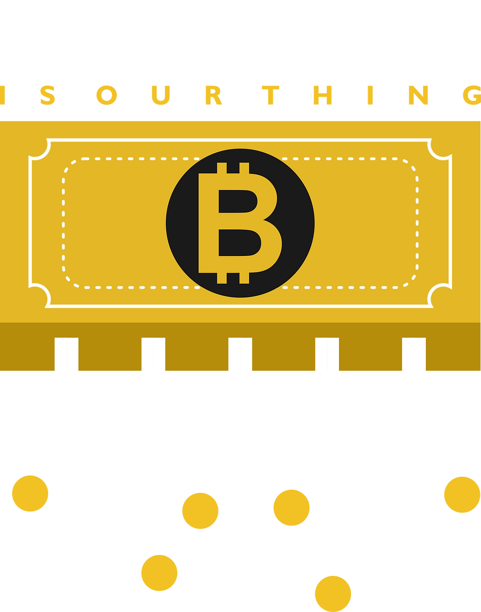 Digital Money is Our Thing