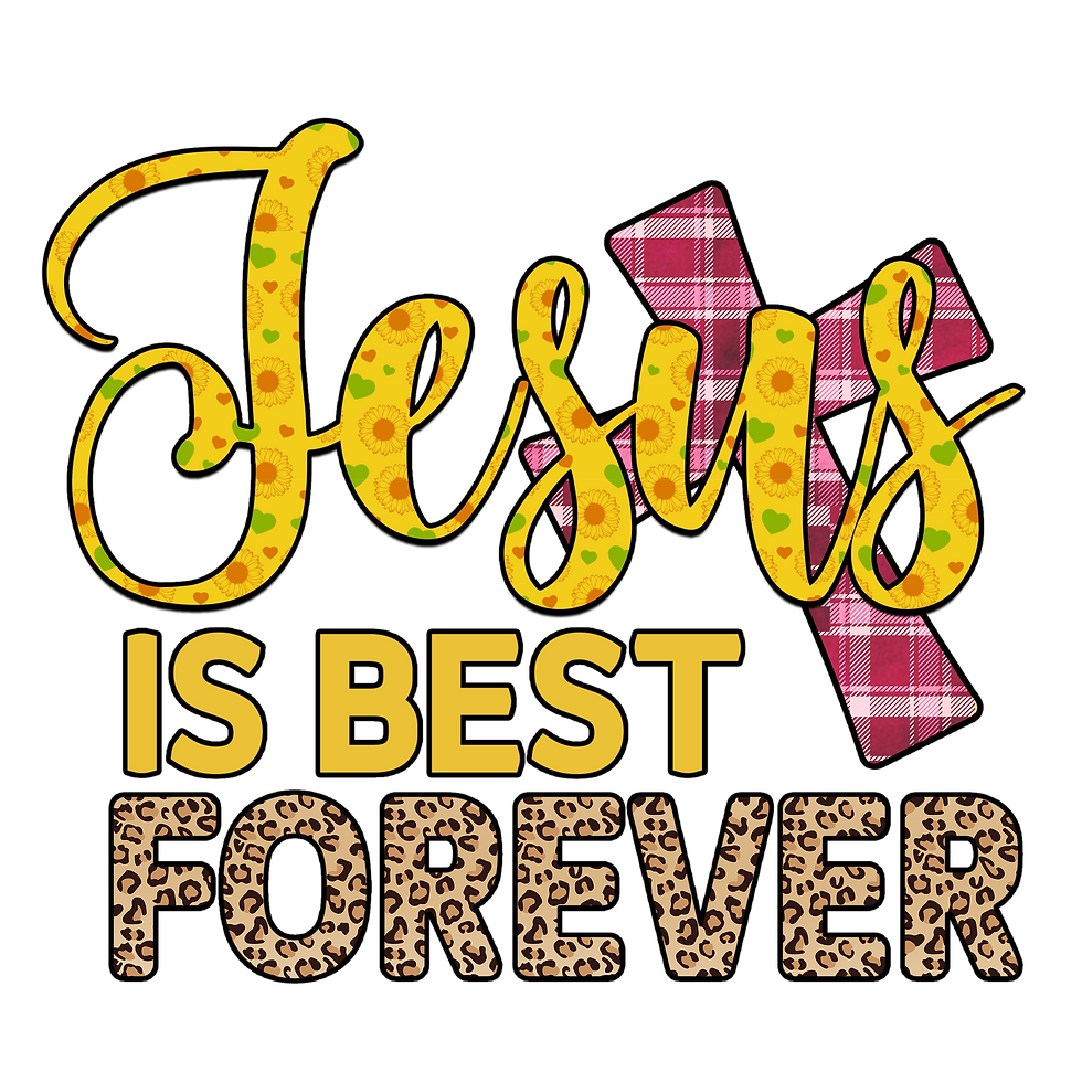 Jesus is best forever