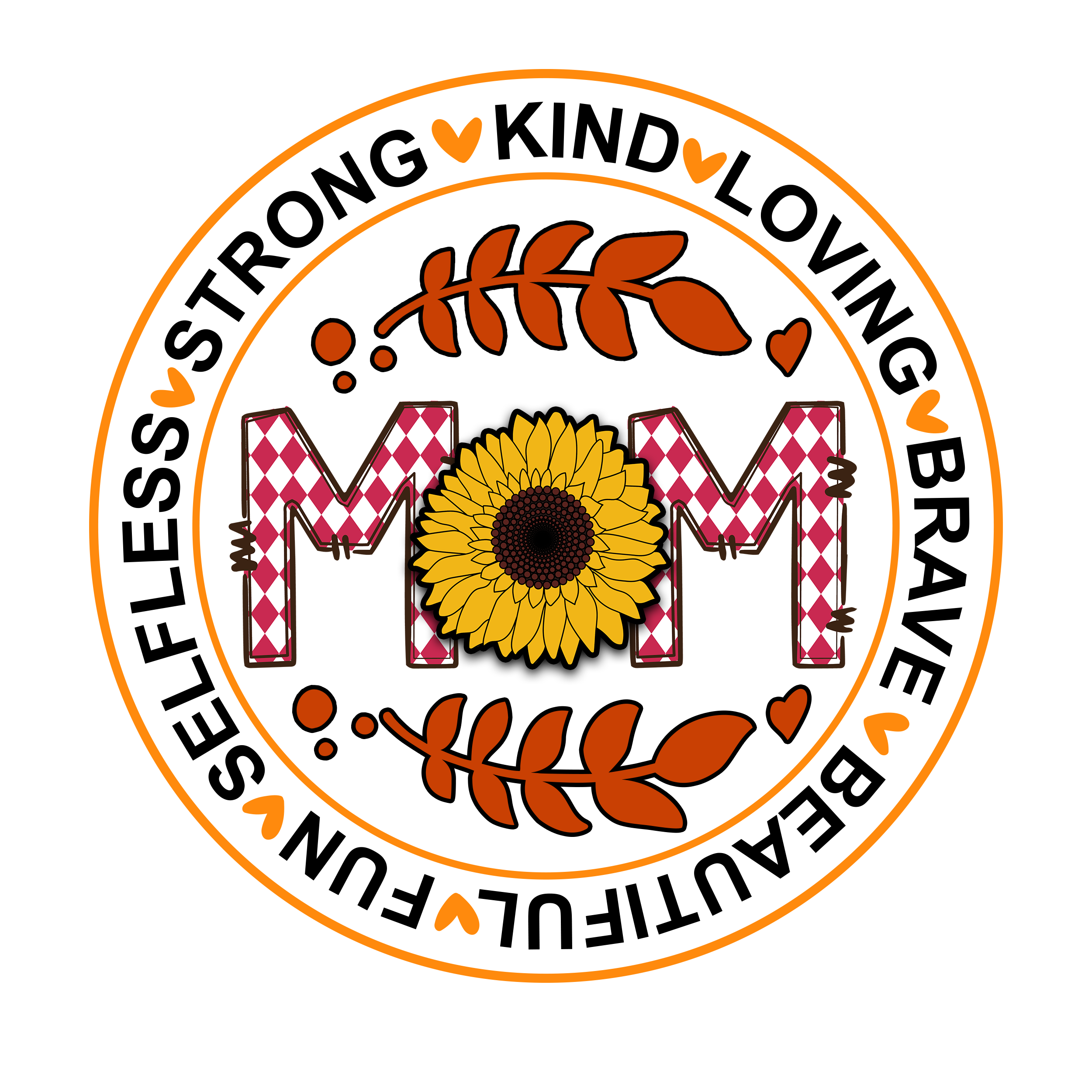 Selfless strong kind loving brave beautiful creative fun