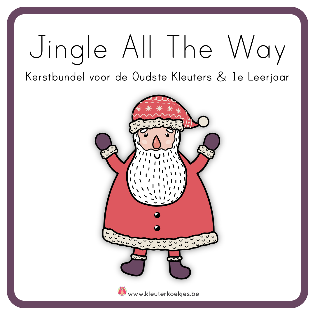 JINGLE ALL THE WAY! Kerstbundel Editie 2021 voor Oudste Kleuters en 1e Leerjaar