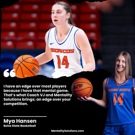 Boise State Basketball athlete Mya Hansen praising Coach VJ and Mentality Solutions for giving her a competitive mental edge and stronger confidence on the court.