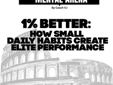 1% Better: How Small Daily Habits Create Elite Performance