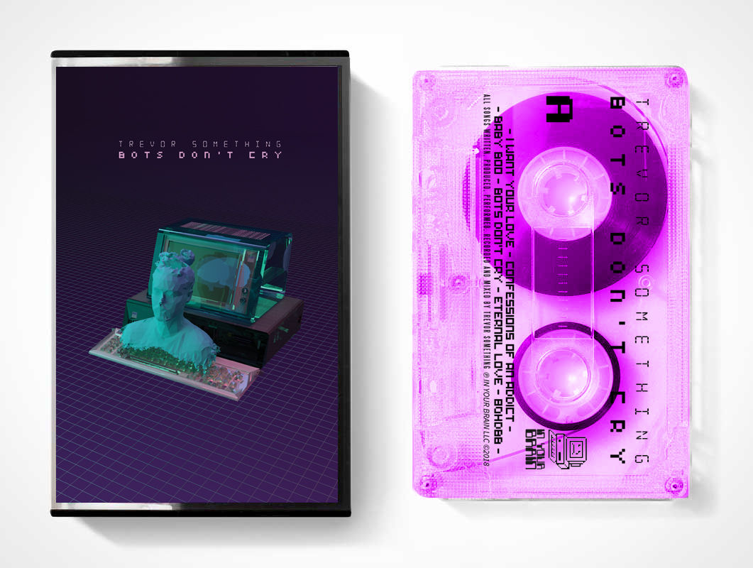 Bots Don't Cry Cassette Tape