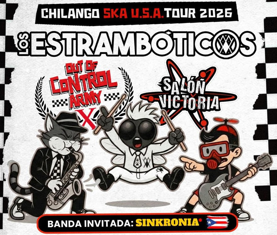 CHILANGO SKA U.S.A. TOUR 2026 PRESENTA LOS ESTRAMBÓTICOS CON OUT OF CONTROL ARMY & SALÓN VICTORIA