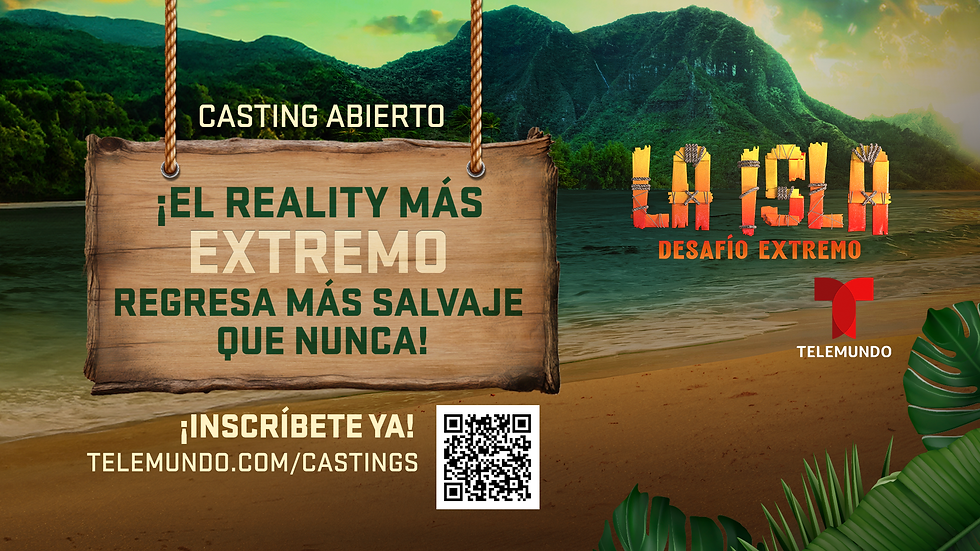 TELEMUNDO ESTÁ EN BUSCA DE PARTICIPANTES PARA EL REALITY MÁS EXTREMO DE LA TV HISPANA, LA ISLA, DESAFÍO EXTREMO
