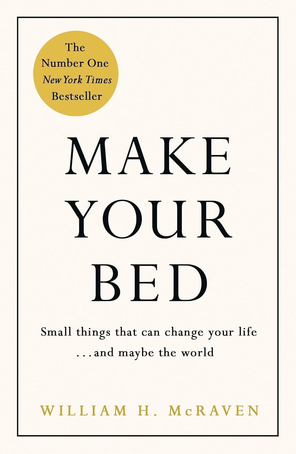 Make Your Bed by Admiral William H. McRaven