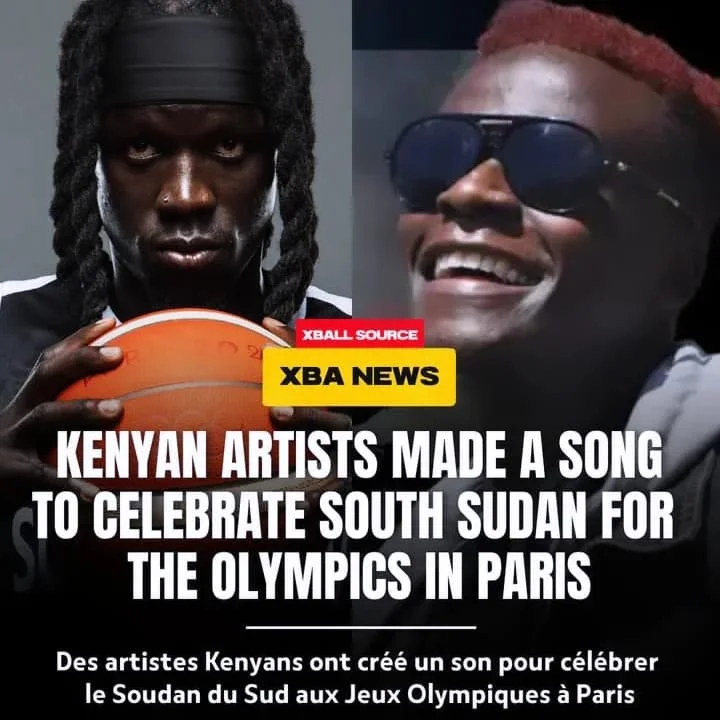 Split-screen graphic with a basketball player holding a ball on the left and a smiling man in sunglasses on the right. Text reads "KENYAN ARTISTS MADE A SONG TO CELEBRATE SOUTH SUDAN FOR THE OLYMPICS IN PARIS" with XBA NEWS branding.
