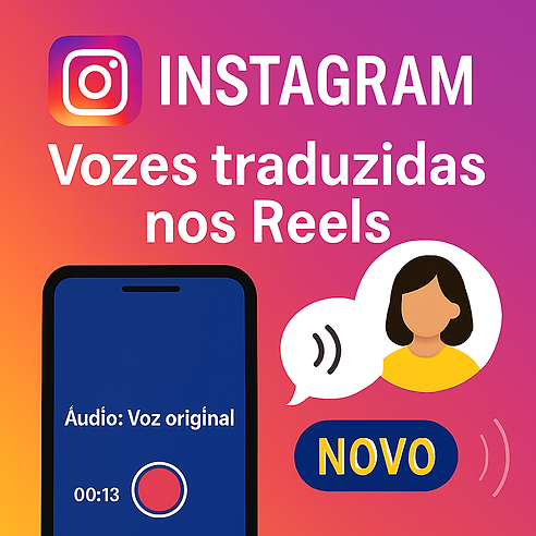 Se você quer que seus Reels sejam automaticamente dublados em outros idiomas com voz realista, o Instagram oferece a opção “Traduzir vozes com a Meta AI” antes da publicação. A seguir, você encontra um passo a passo completo.