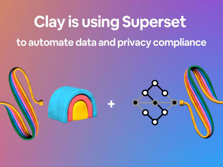 🎉 Clay + Superset : A Partnership Built on Trust and Innovation 🎉