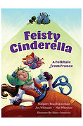 A surprising variant of this French folktale. Our Feisty sasses the prince and leaves him on his backside in the mud. Do they marry? The tale doesn't say. With this take-charge Cinderella it is hard to tell.