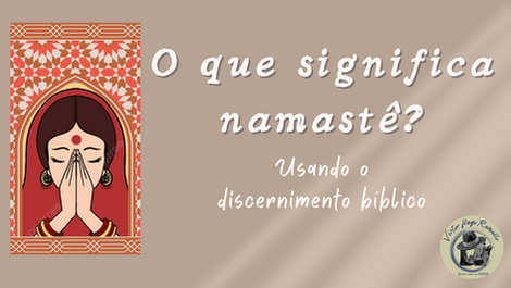 O que significa "namastê"?