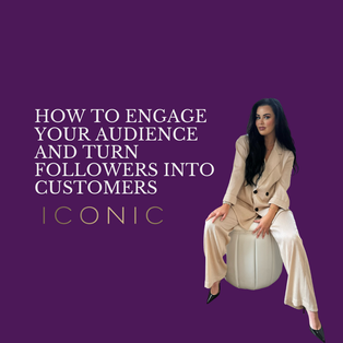 How to engage your audience and turn followers into customers