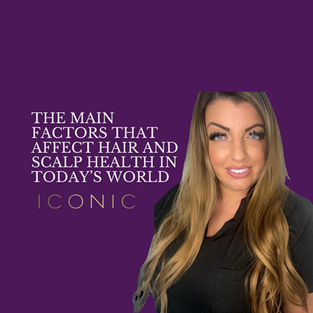 The main factors that affect hair and scalp health in today’s world