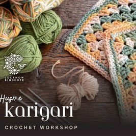 Hands-On Heritage: Don’t Miss the Husn-e-Karigari Crochet Workshop in Lucknow