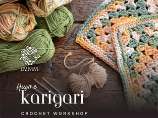 Hands-On Heritage: Don’t Miss the Husn-e-Karigari Crochet Workshop in Lucknow