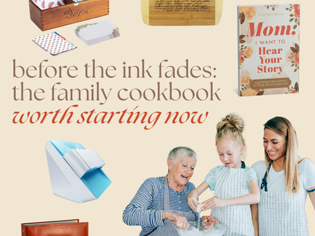 Before the Ink Fades: The Family Cookbook Worth Starting Now
