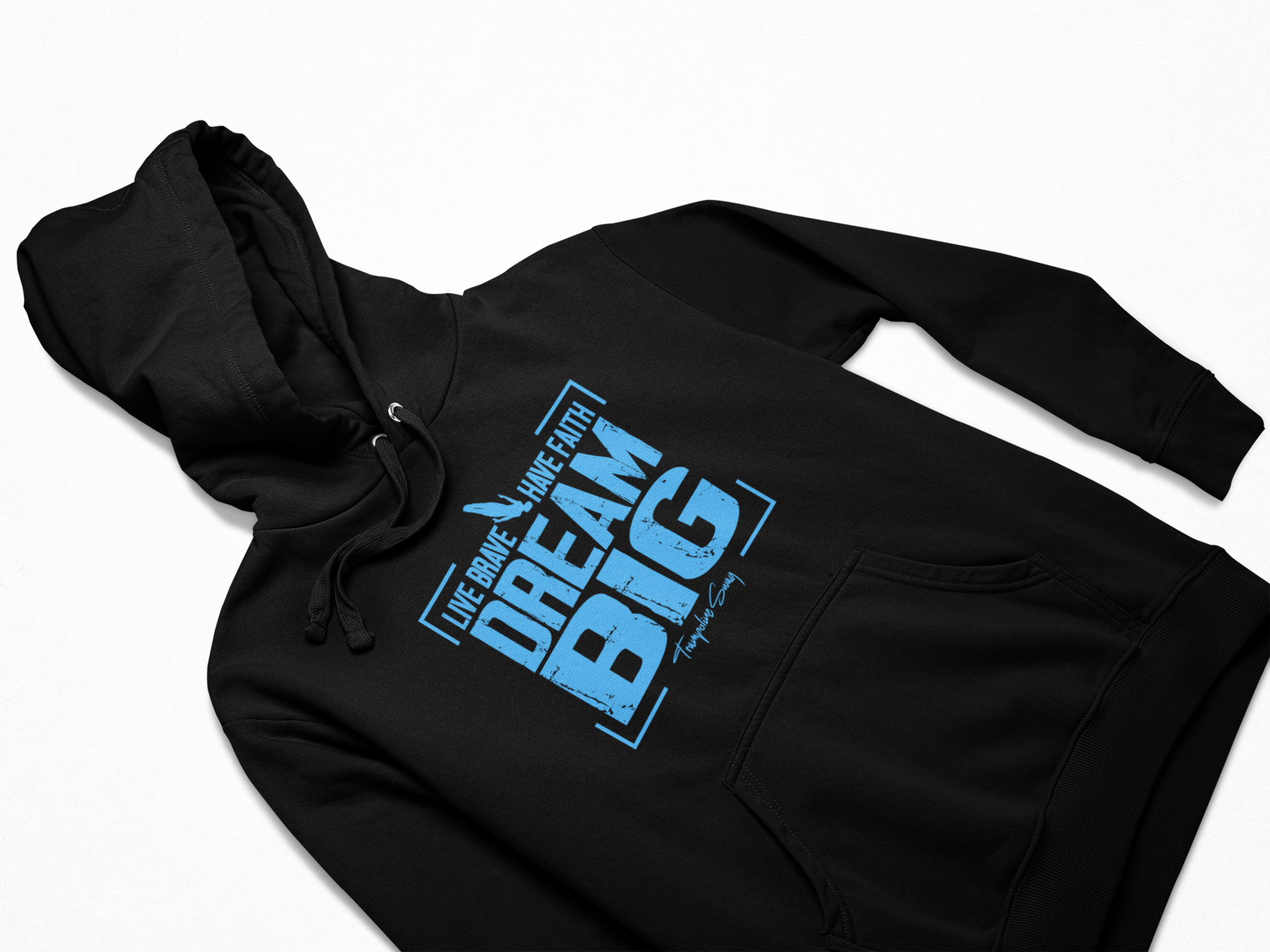 Dream BIG Hoodie