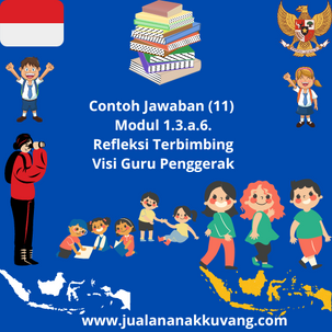 Contoh Jawaban (11) Modul 1.3.a.6. Refleksi Terbimbing Visi Guru Penggerak