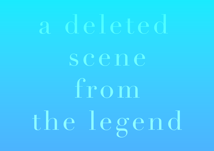Deleted from The Legend
