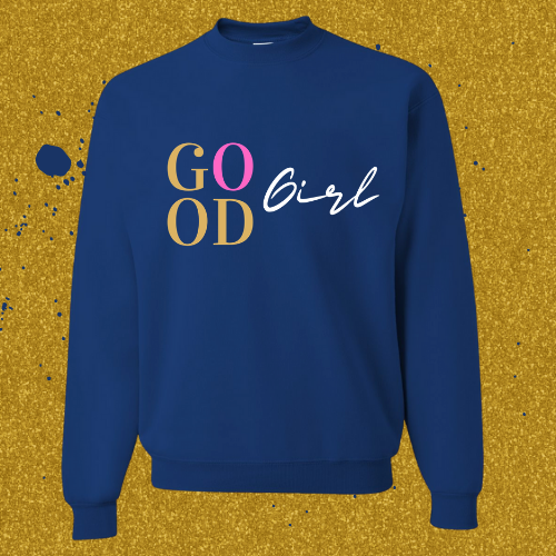 Thumbnail: GoOD Girl Crewneck Sweatshirt