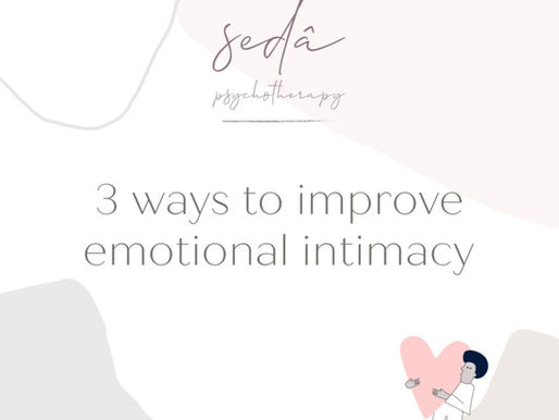 Three ways to improve emotional intimacy in your relationships